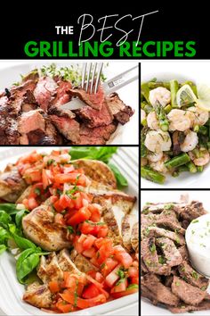 the best grilling recipes for steak, shrimp, and other meats are shown here