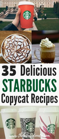 starbucks drinks with text overlay that reads 35 delicious starbucks starbucks copycat recipes