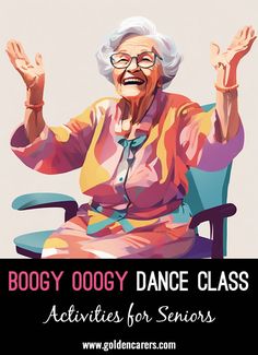 an old woman sitting in a chair with her hands up and the words boogy dooy dance class activities for seniors