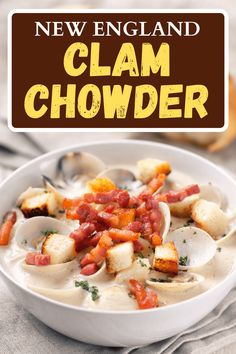 clam chowder in a white bowl with text overlay reading new england clam chowder