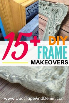 the words diy frame makeovers are overlaid with images of different frames and furniture