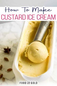 how to make custard ice cream in a white container with spoon and star anise on the side