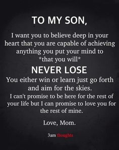 a poem that says to my son, i want you to believe deep in your heart