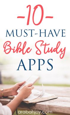 a person sitting at a table with an open book and text overlay reads 10 must have bible study apps