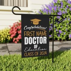 a black and white sign that says congratulations first name doctor of education class of 2014