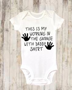 this is my working in the garage with daddy shirt baby bodysuit - white / black