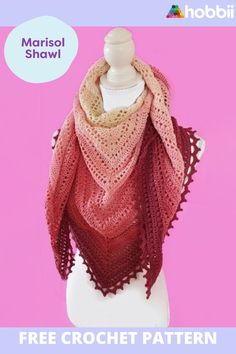 a crocheted shawl on a mannequin with the text free crochet pattern