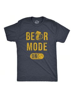 Enable Beer mode!Mens Beer Mode On T Shirt Funny Drinking Partying Lager Ale Lovers Joke Tee For Guys Heather Navy Casual   Composite Fabric Slogan  Medium Stretch  Men Clothing, size features are:Bust: ,Length: ,Sleeve Length: Party Shirts For Men, Party Shirts Men, Drinking Party, Tshirt Bag, Drinking Humor, Bag Ideas, Drinking Shirts, T Shirt Funny, Shirts For Men