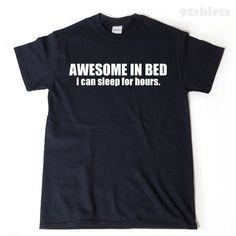 "This Awesome In Bed I Can Sleep For Hours T-shirt design is printed on a high quality . 100% Cotton T-shirt. (Gray is 90%/10% cotton/poly heather) This item is available in size Small, Medium, Large, XL, 2XL, 3XL, 4XL, 5XL. Colors available: Ash, Black, Navy, White, Red Unisex Sizing Chart: Lay your t-shirt flat on the ground and measure side to side and from top to bottom to compare measurements. Small T-shirt: Width 18\" Length: 28\" Medium T-shirt: Width 20\" Length: 29\" Large T-shirt: Widt Funny Sleep, Funny Retirement, Sleep Funny, Kailua Kona, Funny Shirts For Men, Mens Birthday Gifts, T Shirt Funny, Navy White, Funny Shirts