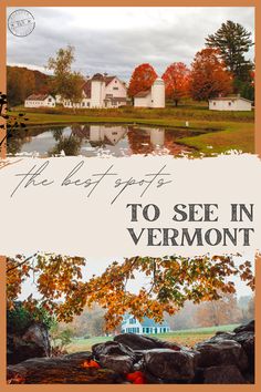 the best spots to see in vermont, with text overlaying an image of fall foliage