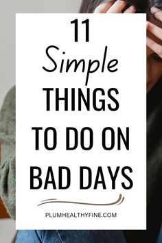 Here are 11 ideas that will help you make it through your bad days with kindness and strength | things to do on bad days, things to do on a bad day, what to do when you're having a bad day, activities for bad days, things to do