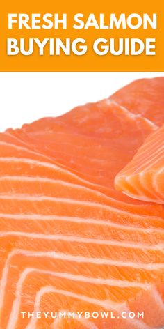 fresh salmon being sliced on top of each other with text overlay that reads fresh salmon buying guide