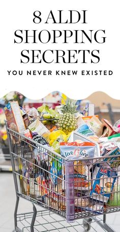 a shopping cart full of groceries and food with the words 8 aldi shopping secrets you never knew excited