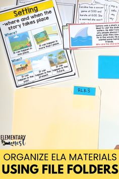 organized file folders with text that reads organize ela materials using file folders