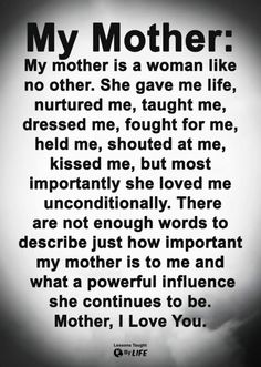 a poem written in black and white that reads, my mother is a woman like no other