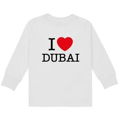 I Love Dubai Graphic Tees - Novelty  Kids Long Sleeve T-shirts & Cool Designs T-shirt White Long Sleeve Slogan T-shirt, White Long Sleeve T-shirt With Slogan, Basic White Shirt With Name Print, White Basic Shirt With Name Print, Long Sleeve T-shirt With White Letter Print, White Long Sleeve Letter Print T-shirt, White Long Sleeve T-shirt With Letter Print, White Long Sleeve Slogan Shirt, White Long Sleeve Shirt With Slogan