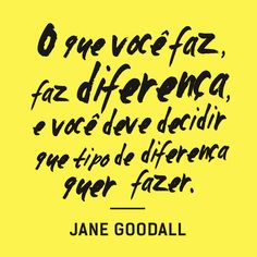 a quote written in black on a yellow background that says, o que vace faz diferena