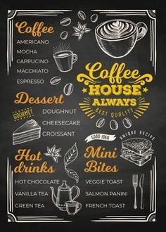 the coffee house menu on a chalkboard with different types of drinks and desserts