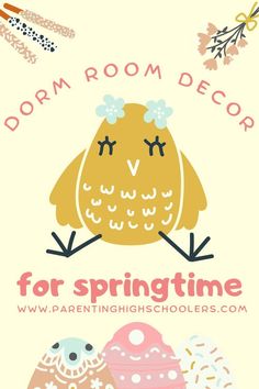 a poster with an owl sitting on top of two eggs and the words dorm room decor for springtime