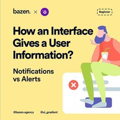 a man sitting on top of a table with a drink in his hand and the caption how an interface gives a user information? notifications vs alerts