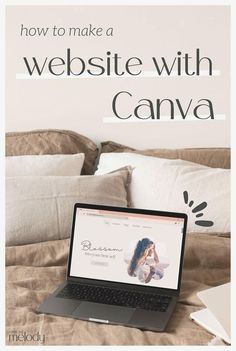 a laptop computer sitting on top of a bed with the words how to make a website with canva