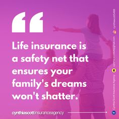 three people standing together with the words life insurance is a safety net that insures your family's dreams won't