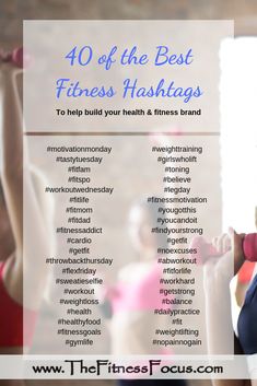 a woman doing exercises with her arms up and the words 40 of the best fitness hashs to help build your health & fitness brand