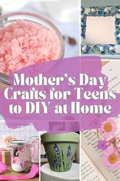 mothers day crafts for teens to do at home