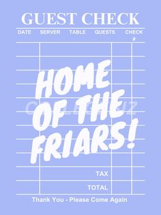 a blue and white poster with the words home of the friars on it