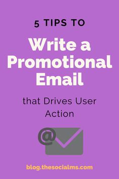 the words 5 tips to write a promotional email that drives user action