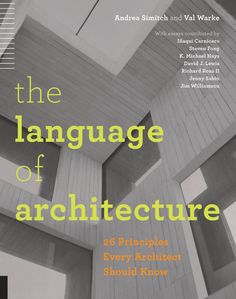 the language of architecture 20 examples every architectural should know