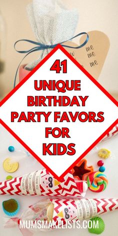 a birthday party favors for kids with the words, unique birthday party favors for kids