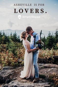 a man and woman kissing on top of a mountain with the words, love is for lovers simply eloped