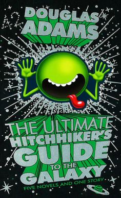 the ultimate hitchhiker's guide to the galaxy by douglas adams and others