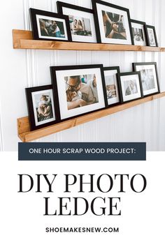 two wooden shelves with pictures on them and the words diy photo ledge