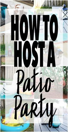 the words how to host a patio party in black and white with pictures of pool floats