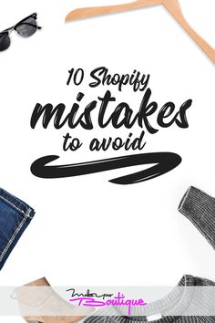 clothes and sunglasses with the words 10 stylishy mistakes to avoid on them