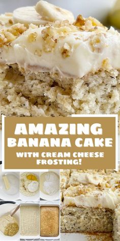 banana cake with cream cheese frosting is shown in this collage, and the words amazing