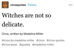 an article about witches are not so delicate written in black on a white background with the words'witches are not so delicate '