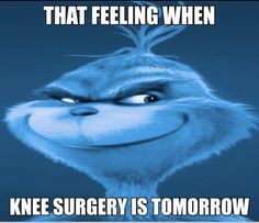 an angry looking cartoon character with the caption that feeling when knee surgery is tomorrow