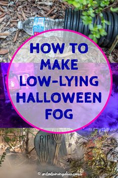 the words how to make low - lying halloween fog in front of a purple background