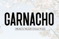 the word garnacho written in black and white on a blue sky background with flowers