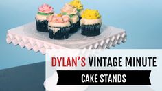 three cupcakes on a cake stand with the words dylan's vintage minute