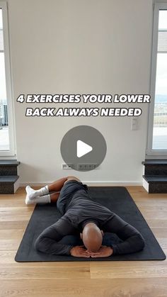 a man laying on top of a yoga mat with the words 4 exercises your lower back always needed