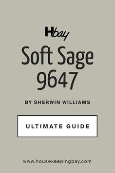 Ultimate Guide. Soft Sage SW 9647  Paint Color by Sherwin-Williams Green Paint Colors Bedroom, Sage Paint Color, Sage Green House, Sage Living Room, Sage Green Paint, Country Cottage Kitchen, Handy Man