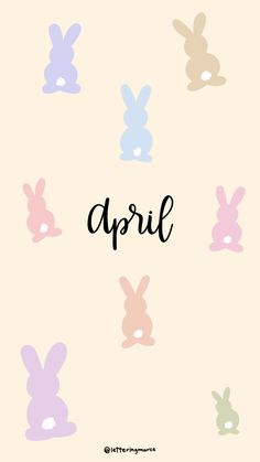 the word april written in black ink with pastel colored bunny silhouettes behind it