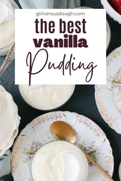 the best vanilla pudding recipe is on this plate with spoons and plates around it