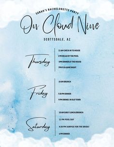 a blue and white flyer with the words our cloud nine written in cursive writing