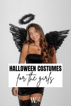 a woman in black dress with angel wings and text that reads halloween costumes for the girls