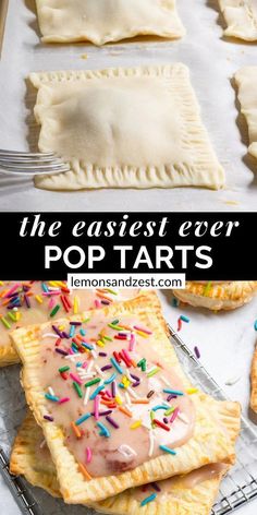 homemade pop tarts with sprinkles on top and the text overlay reads, the easy ever pop tarts